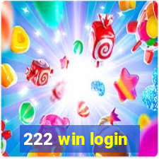 222 win login